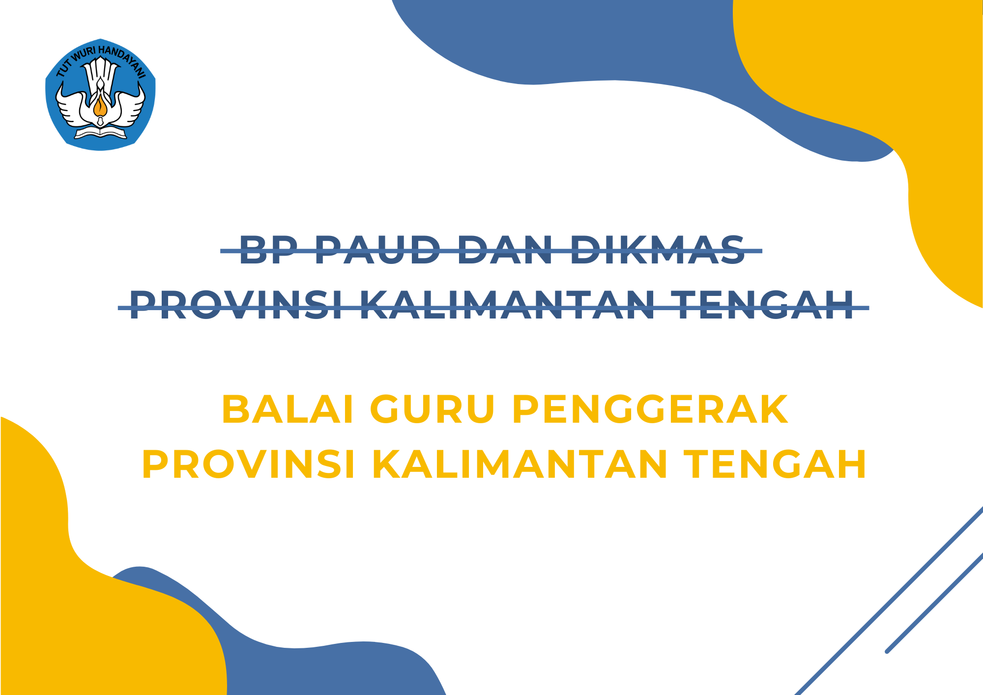 bp-paud-dan-dikmas-provinsi-kalimantan-tengah-resmi-berganti-nama